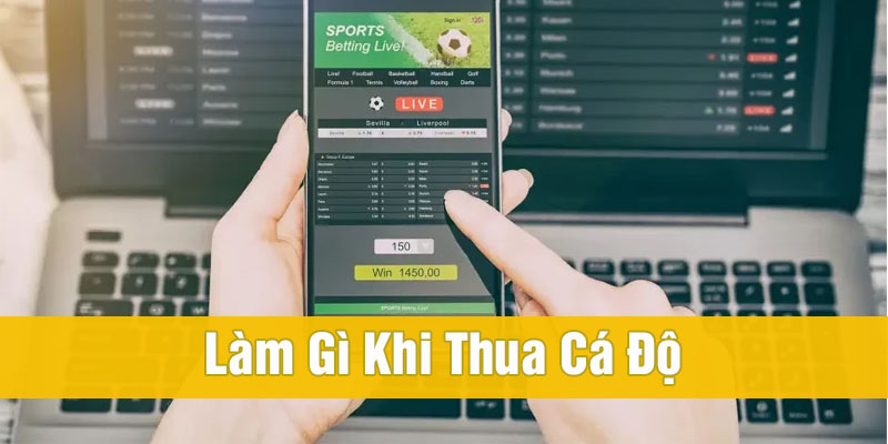 Làm gì khi thua cá độ bóng đá? Lời khuyên sau thất bại