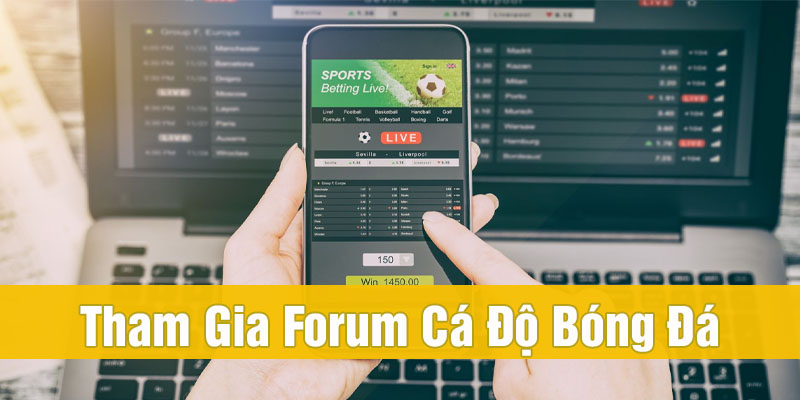 Top 5+ forum cá độ bóng đá uy tín nhất Việt Nam