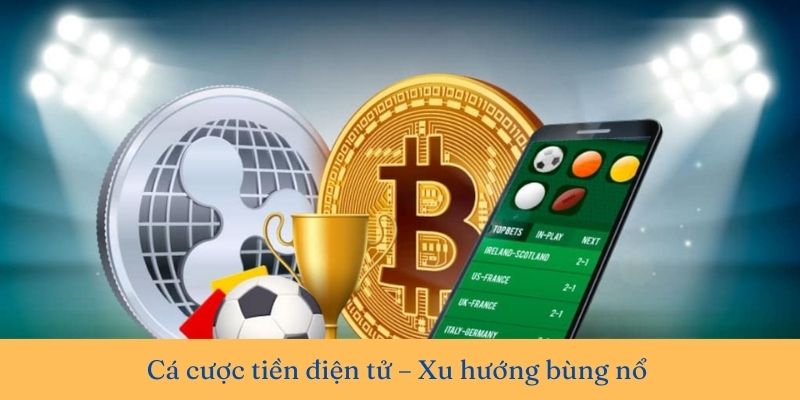 Cá cược tiền điện tử