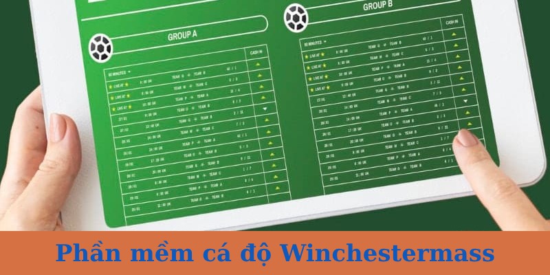 Phần mềm cá độ bóng đá Winchestermass chất lượng