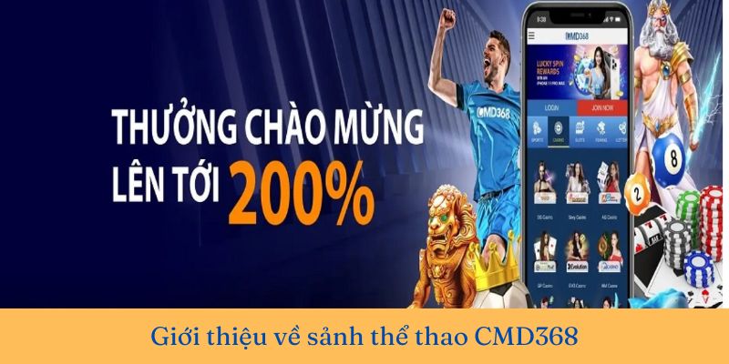 Thể thao CMD368: Địa chỉ cá cược thể thao đỉnh cao cho cược thủ