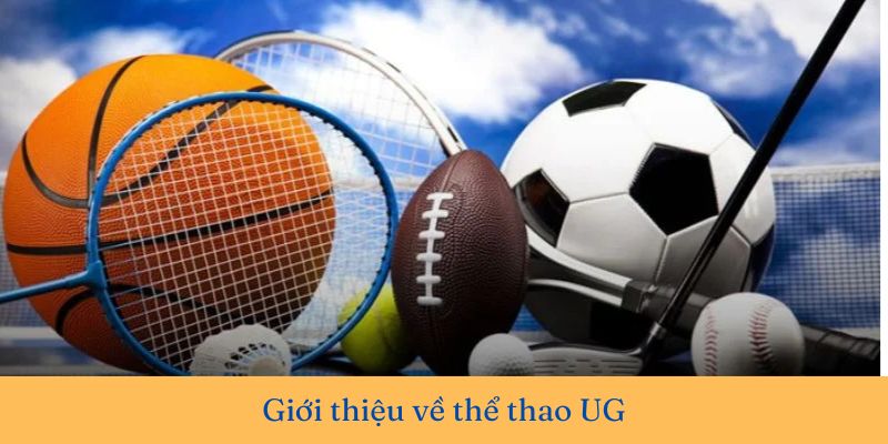 Thể thao UG: Sự đột phá trong ngành game cá cược